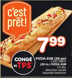 Marches Tradition C'EST PRÊT! (20 in.) PIZZA-SUB offer