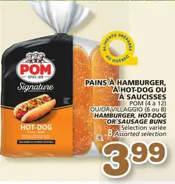 Marches Tradition POM (4 à 12) OR VILLAGGIO (6 ou 8) HAMBURGER, HOT-DOG OR SAUSAGE BUNS offer