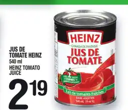 Marche Ami JUS DE TOMATE HEINZ | HEINZ TOMATO JUICE offer