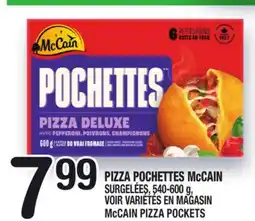 Marche Ami PIZZA POCHETTES McCAIN | McCAIN PIZZA POCKETS offer