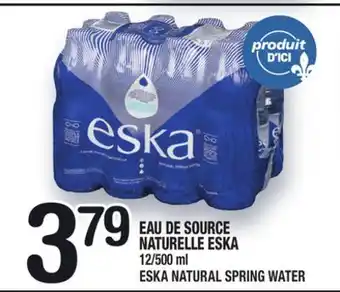 Marche Ami EAU DE SOURCE NATURELLE ESKA | ESKA NATURAL SPRING WATER offer