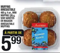 Marche Ami MUFFINS IRRÉSISTIBLE | IRRÉSISTIBLE MUFFINS offer