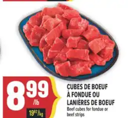 Marché Adonis CUBES DE BOEUF À FONDUE OU LANIÈRES DE BOEUF | BEEF CUBES FOR FONDUE OR BEEF STRIPS offer