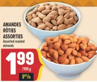 Marché Adonis AMANDES RÔTIES ASSORTIES | ASSORTED ROASTED ALMONDS offer