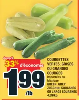 Super C COURGETTES VERTES, GRISES OU GRANDES COURGES | GREEN, GREY ZUCCHINI SQUASHES OR LARGE SQUASHES offer