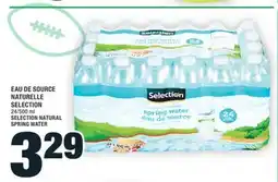 Super C EAU DE SOURCE NATURELLE SELECTION | SELECTION NATURAL SPRING WATER offer