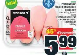 Super C POITRINES DE POULET DÉSOSSÉES EXCELDOR | EXCELDOR BONELESS CHICKEN BREASTS offer