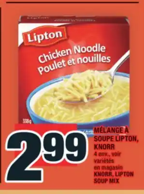 Super C MÉLANGE À SOUPE LIPTON, KNORR | KNORR, LIPTON SOUP MIX offer