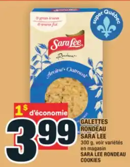 Super C GALETTES RONDEAU SARA LEE | SARA LEE RONDEAU COOKIES offer