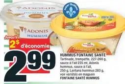 Super C HUMMUS FONTAINE SANTÉ | FONTAINE SANTÉ HUMMUS offer