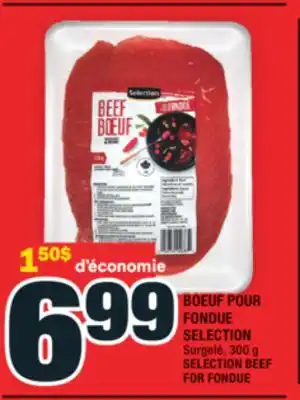 Super C BOEUF POUR FONDUE SELECTION | SELECTION BEEF FOR FONDUE offer