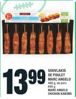 Super C SOUVLAKIS DE POULET MARC ANGELO | MARC ANGELO CHICKEN KABOBS offer