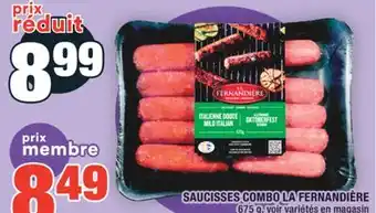 Super C SAUCISSES COMBO LA FERNANDIÈRE | LA FERNANDIÈRE COMBO SAUSAGES offer