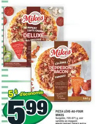 Super C PIZZA LÈVE-AU-FOUR MIKES | MIKES RISING CRUST PIZZA offer