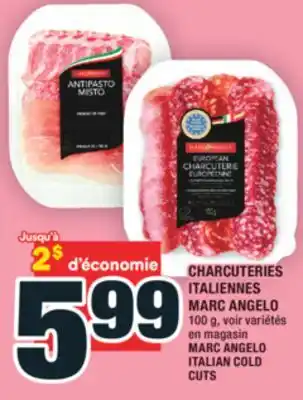 Super C CHARCUTERIES ITALIENNES MARC ANGELO | MARC ANGELO ITALIAN COLD CUTS offer