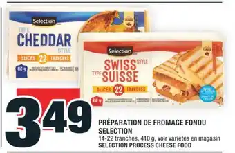 Super C PRÉPARATION DE FROMAGE FONDU SELECTION | SELECTION PROCESS CHEESE FOOD offer