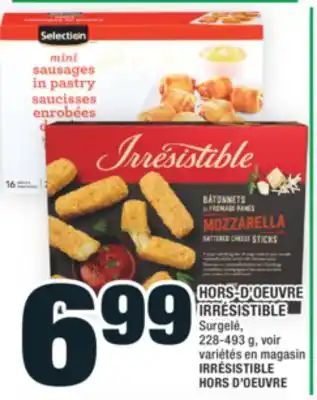 Super C HORS-D'OEUVRE IRRÉSISTIBLE | IRRÉSISTIBLE HORS D'OEUVRE offer