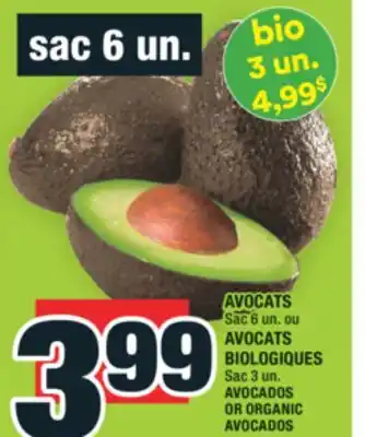 Super C AVOCATS OU AVOCATS BIOLOGIQUES | AVOCADOS OR ORGANIC AVOCADOS offer