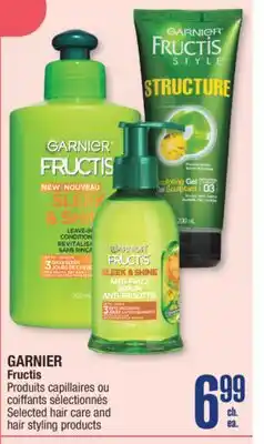 Jean Coutu GARNIER Fructis Selected hair care and hair styling products offer