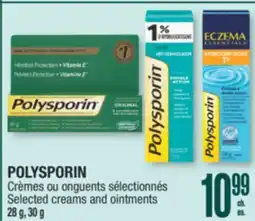 Jean Coutu POLYSPORIN Selected creams and ointments offer