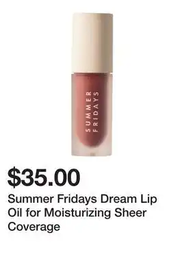 Sephora Summer Fridays Dream Lip Oil for Moisturizing Sheer Coverage offer