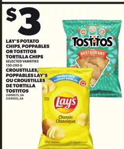 Independent Grocer LAY'S POTATO CHIPS, POPPABLES OR TOSTITOS TORTILLA CHIPS, 130-295G offer