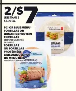 Independent Grocer PC OR BLUE MENU TORTILLAS OR ORGANICS PROTEIN TORTILLAS, 342-650 G offer