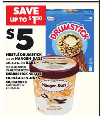 Independent Grocer NESTLÉ DRUMSTICK 4'S OR HÄAGEN-DAZS 414-450 ML OR BARS 3/4'S offer