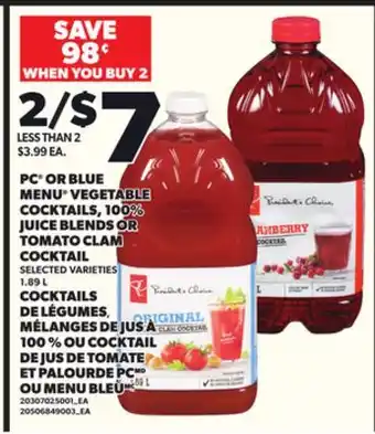 Independent Grocer PC OR BLUE MENU VEGETABLE COCKTAILS, 100% JUICE BLENDS OR TOMATO CLAM COCKTAIL, 1.89 L offer