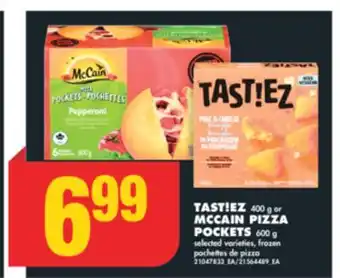 No Frills TAST!EZ 400 g or MCCAIN PIZZA POCKETS 600 g offer