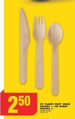 No Frills PC PLANET FIRST BIRCH CUTLERY, 24'S OR WHEAT STRAWS, 50'S offer