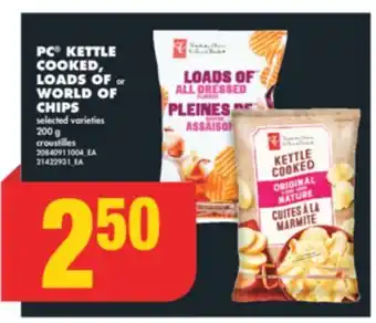 No Frills PC KETTLE COOKED, LOADS OF OR WORLD OF CHIPS, 200 G offer