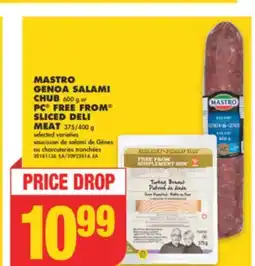 No Frills MASTRO GENOA SALAMI CHUB 600 G OR PC FREE FROM SLICED DELI MEAT 375/400 G offer