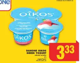 No Frills DANONE OIKOS GREEK YOGURT, 4'S offer