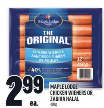 Metro MAPLE LODGE CHICKEN WIENERS OR ZABIHA HALAL offer