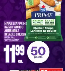 Metro MAPLE LEAF PRIME RAISED WITHOUT ANTIBIOTICS BREADED CHICKEN offer