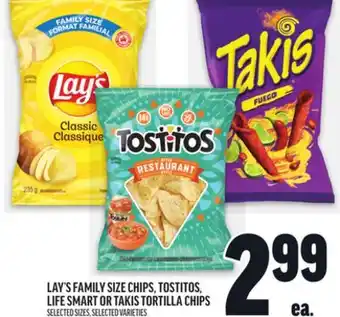 Metro LAY'S FAMILY SIZE CHIPS, TOSTITOS, LIFE SMART OR TAKIS TORTILLA CHIPS offer