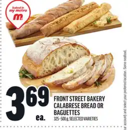 Metro FRONT STREET BAKERY CALABRESE BREAD OR BAGUETTES offer