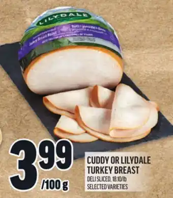 Metro CUDDY OR LILYDALE TURKEY BREAST offer