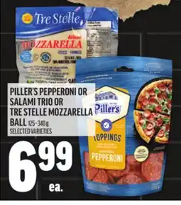 Metro PILLER'S PEPPERONI OR SALAMI TRIO OR TRE STELLE MOZZARELLA BALL offer