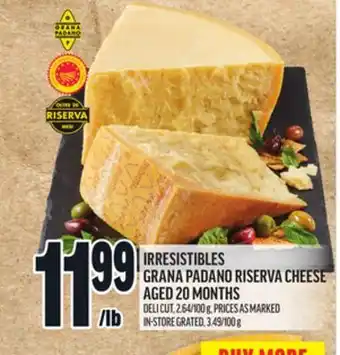 Metro IRRESISTIBLES GRANA PADANO RISERVA CHEESE AGED 20 MONTHS offer