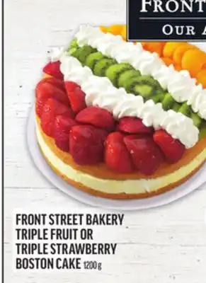 Metro FRONT STREET BAKERY TRIPLE FRUIT OR TRIPLE STRAWBERRY BOSTON CAKE offer