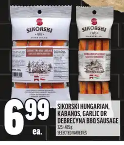 Metro SIKORSKI HUNGARIAN, KABANOS, GARLIC OR DEBRECYNA BBQ SAUSAGE offer