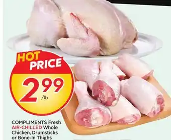 Sobeys COMPLIMENTS Fresh AIR-CHILLED Whole Chicken, Drumsticks or Bone-In Thighs Family Size offer