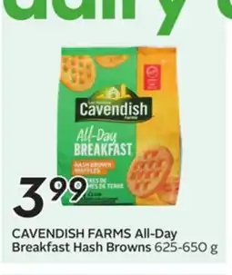 Sobeys CAVENDISH FARMS All-Day Breakfast Hash Browns offer