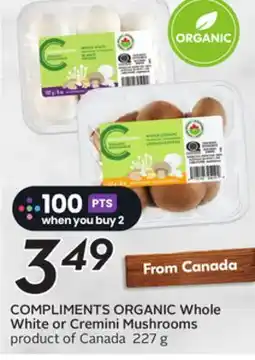 Sobeys COMPLIMENTS ORGANIC Whole White or Cremini Mushrooms offer