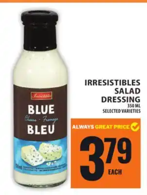 Food Basics IRRESISTIBLES SALAD DRESSING offer