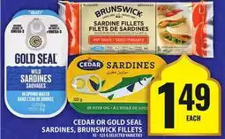 Food Basics CEDAR OR GOLD SEAL SARDINES, BRUNSWICK FILLETS offer