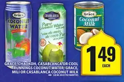 Food Basics GRACE, CHAOKOH, CASABLANCA OR COOL RUNNINGS COCONUT WATER, GRACE, MILI OR CASABLANCA COCONUT MILK offer