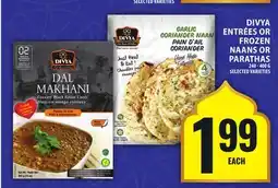 Food Basics DIVYA ENTRÉES OR FROZEN NAANS OR PARATHAS offer